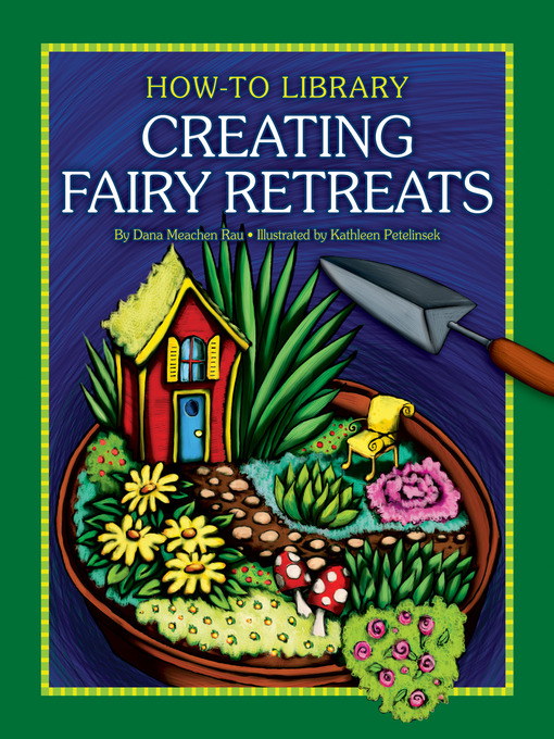 Title details for Creating Fairy Retreats by Dana Meachen Rau - Available